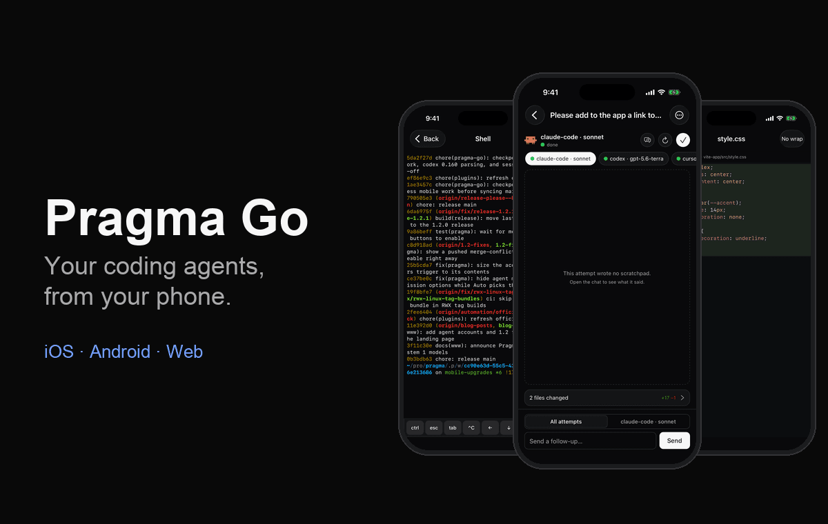 Three phones running Pragma Go, showing a live shell terminal with a key bar, a fanout attempt from Claude Code, and a stylesheet open in the file viewer